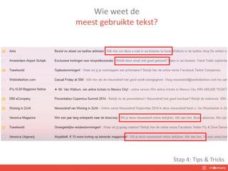 Wie weet de
meest gebruikte tekst?
Stap 4: Tips & Tricks
 