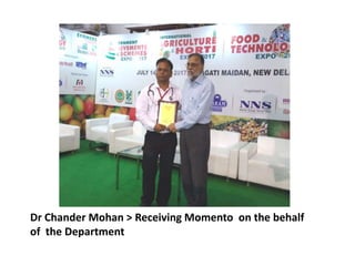 Dr Chander Mohan > Receiving Momento on the behalf
of the Department
 