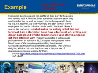 Interviewing
Things to Consider:
 Most interviewers have made a decision as to whether or not to ask
you back, within the first 15 minutes of the interview
 Good attitude, communication skills and professionalism are key
considerations
 Practice basic interviewing techniques & questions ahead of time
 Make a checklist of things to remember: speak clearly, don’t
mumble, answer questions asked, emphasize key words, good
facial expressions, be enthusiastic and smile
 