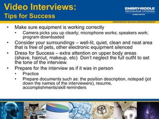 Stay Connected to Career
Services
Connect, follow, join and like Career Services via all our
communication methods…
Career Services Website
EagleHire
ERAU Connection
ERNIE/My Team Site
Facebook
Going Places Career Blog
LinkedIn
Twitter
Instagram
 