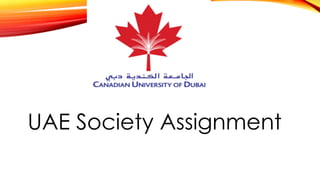UAE Society Assignment

 