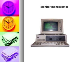 Monitor monocromo: 