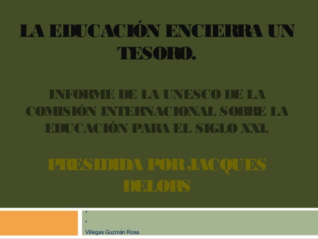 LA EDUCACIÓN ENCIERRA UN TESORO.