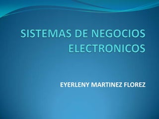 EYERLENY MARTINEZ FLOREZ
 