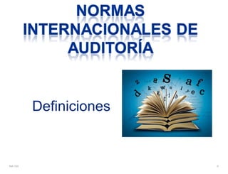 Definiciones 
NIA 720 6 
 