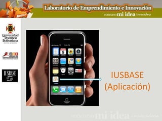 IUSBASE
          (Aplicación)
IusBase
 