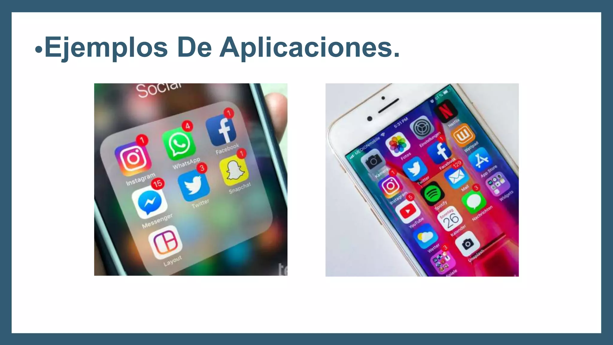 •Ejemplos De Aplicaciones.
 