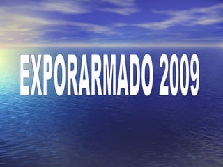 EXPORARMADO 2009 