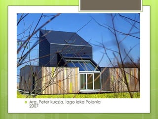    Arq. Peter kuczia, lago laka Polonia
    2007
 