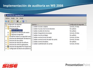 Implementación de auditoria en WS 2008
 