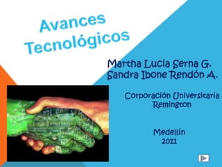 Martha Lucia Serna G.
Sandra Ibone Rendón A.
Corporación Universitaria
Remington
Medellín
2011
 