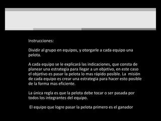 Actividad 3En una fase preparatoria el facilitador hace componer por cada equipo un cuestionario de diez preguntas, que deberán incluir obligatoriamente cinco preguntas fáciles y cinco preguntas difíciles. Una pregunta se considerará como fácil si casi todos los componentes del equipo consiguen contestarla, mientras que una pregunta difícil es aquella de la cual únicamente dos o tres de entre los miembros conocen la respuesta.Posteriormente cada pregunta se numera del 1 al 10 al azar.