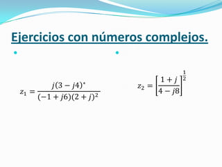 Ejercicios con números complejos.
                
 
