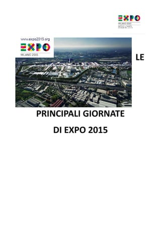 LE
PRINCIPALI GIORNATE
DI EXPO 2015
 