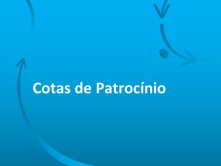 Cotas de Patrocínio 