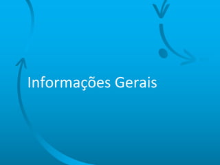 Informações Gerais 