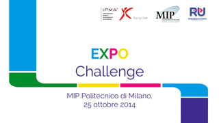 EXPO
Challenge
Il project management
è un gioco!
 