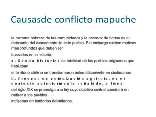 resto de las etnias (colla, rapanui, quechua, yámana y alacalufe), 