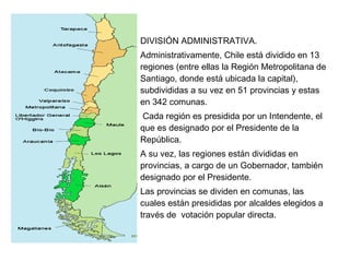 Los mapuche eran reconocidos como pueblo dominante. 