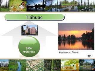 Tláhuac 5550 hectáreas Atardecer en Tláhuac 