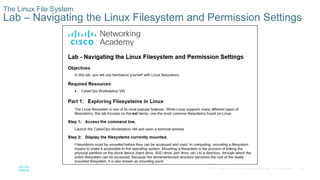 24© 2016 Cisco and/or its affiliates. All rights reserved. Cisco Confidential
The Linux File System
Lab – Navigating the Linux Filesystem and Permission Settings
 