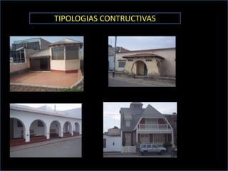 TIPOLOGIAS CONTRUCTIVAS
 