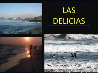 LAS
DELICIAS
 