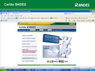 Ambiente de Negócios
Parceiros
43 mil Fornecedores
Credenciados
201 mil produtos
553 mil
Compradores
MPMEs
R$ 28,7 bilhões de
crédito
pré-aprovado
Cartão BNDES
 