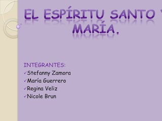INTEGRANTES:
Stefanny Zamora
María Guerrero
Regina Veliz
Nicole Brun
 