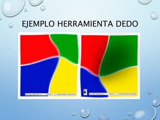EJEMPLO HERRAMIENTA DEDO
 