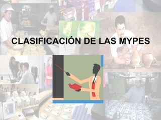 CLASIFICACIÓN DE LAS MYPES 