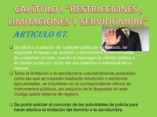 TÍTULO VIIRESTRICCIONES Y LIMITACIONES AL DOMINIO PRIVADO Y AL USO DE LOS RECURSOS NATURALES RENOVABLES DE INTERES SOCIAL O UTIILIDAD PUBLICA