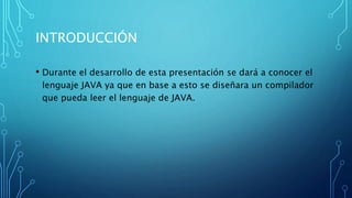 documentación simple de como desarrollar un compilador en java | PPTX