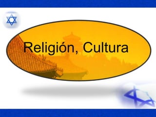 Religión, Cultura
 