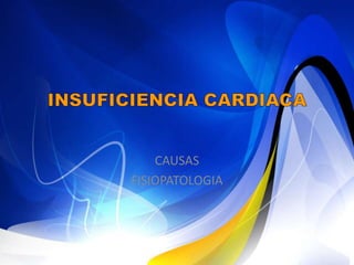 CAUSAS
FISIOPATOLOGIA

 