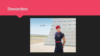 Stewardess
 