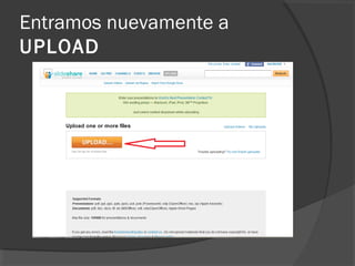 Entramos nuevamente a
UPLOAD
 