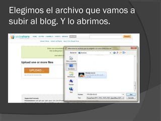 Elegimos el archivo que vamos a
subir al blog. Y lo abrimos.
 