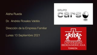 Aisha Rueda


Dr.  Andrés Rosales Valdés


Dirección de la Empresa Familiar


Lunes 13 Septiembre 2021
 
