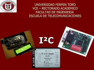 UNIVERSIDAD FERMIN TORO VCE – RECTORADO ACADEMICO FACULTAD DE INGENIERIA  ESCUELA DE TELECOMUNICACIONES ,[object Object]