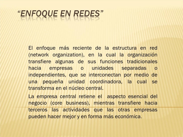ENFOQUE EN REDES (DISEÑO ORGANIZACIONAL)