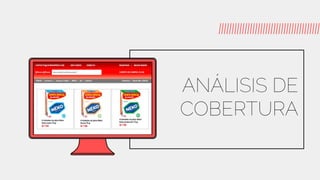 ANÁLISIS DE
COBERTURA
 