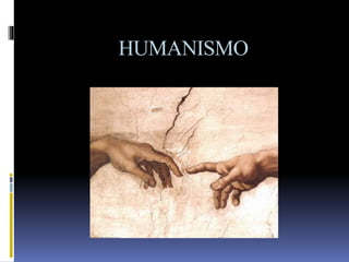 HUMANISMO
 
