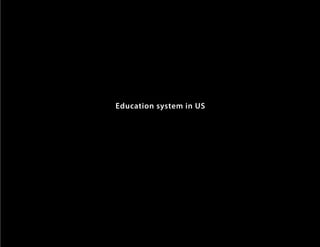 Education system in US
 