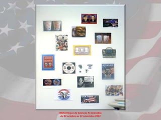 Bibliothèque de Sciences Po Grenoble
 du 22 octobre au 12 novembre 2012
 