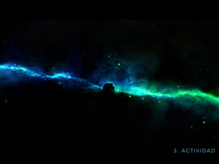 3 . A C T I V I D A D
 