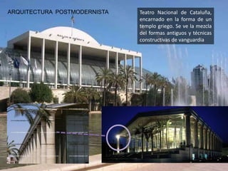 ARQUITECTURA  POSTMODERNISTACaracterísticas formales de la arquitectura posmodernistaSe recurre a una especie de neo-eclecticismo, dado que se toman prestadas formas de todos los períodos de la historia. 