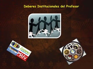 Deberes Institucionales del Profesor