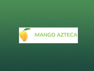 Azteca Mango