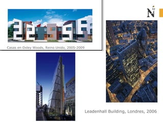 Casas en Oxley Woods, Reino Unido, 2005-2009
Leadenhall Building, Londres, 2006
 